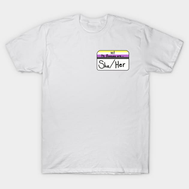 Hi my pronouns are - She/Her - Nonbinary pride T-Shirt by Beelixir Illustration